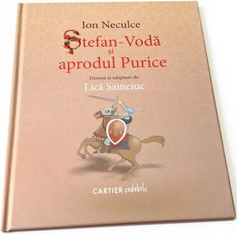 Ștefan-Vodă și aprodul Purice - Hardcover - Ion Neculce - Cartier