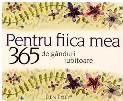 365 de gânduri iubitoare pentru fiica mea - Hardcover - *** - Helen Exley