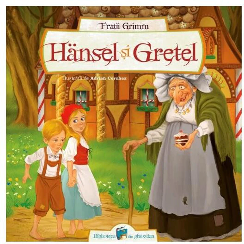 Hansel și Gretel - Paperback - Fraţii Grimm - Galaxia Copiilor