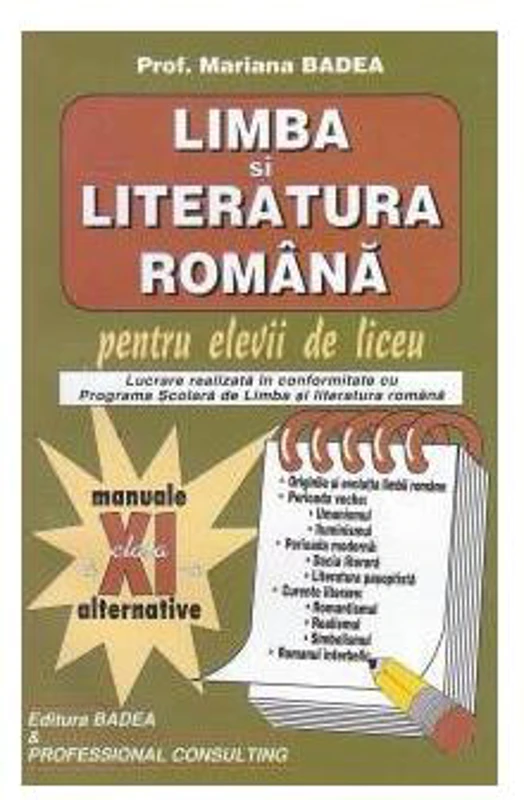 Limba și literatura română pentru elevii de liceu Clasa a XI-a - Paperback brosat - Mariana Badea - Badea