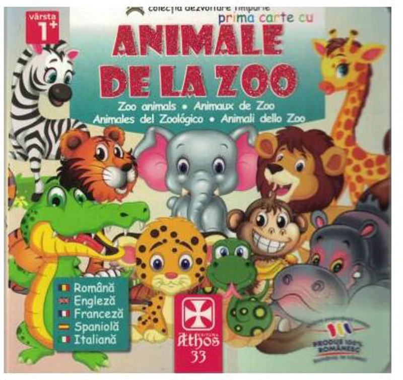 Prima carte cu Animale de la Zoo - Hardcover - *** - Athos 33