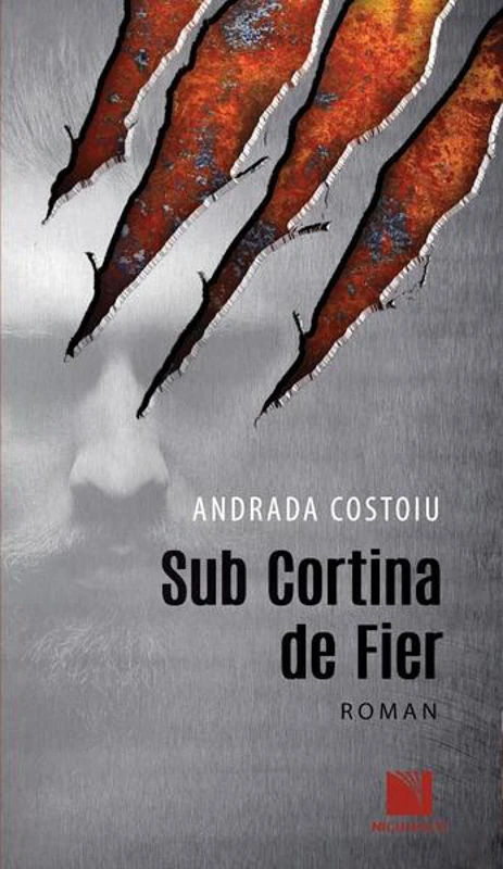 Sub Cortina de Fier - Paperback brosat - Andrada Costoiu - Niculescu