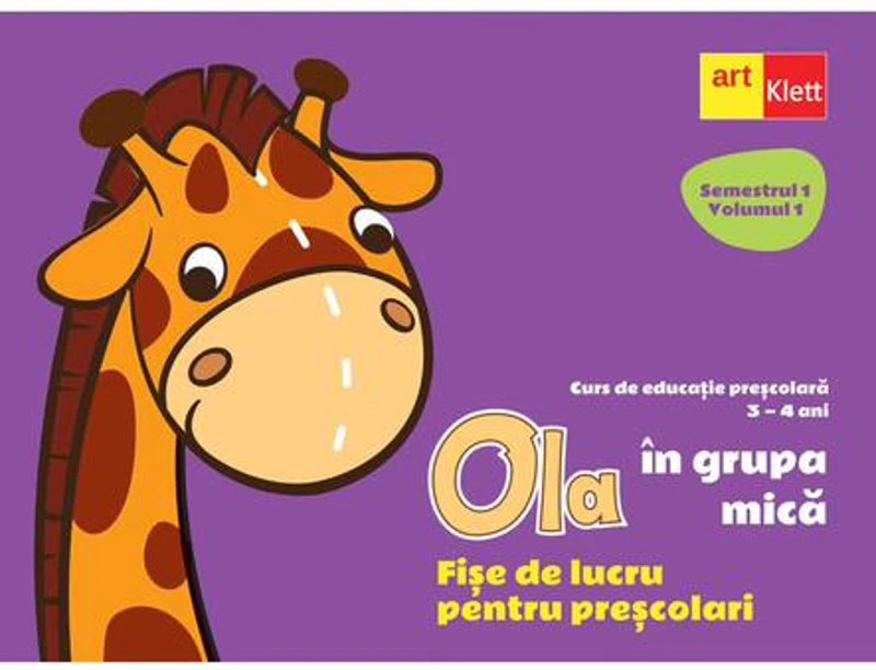 OLA în grupa mică. Fișe de lucru pentru preșcolari. Semestrul 1 Volumul 1 - Paperback - *** - Art Klett