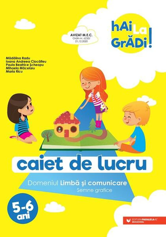 Limbă și comunicare - caiet de lucru pentru 5-6 ani - Paperback - Ioana Andreea Ciocâlteu, Mădălina Radu, Maria Ricu, Mihaela Măcelaru, Paula Beatrice Șcheopu - Paralela 45 educațional