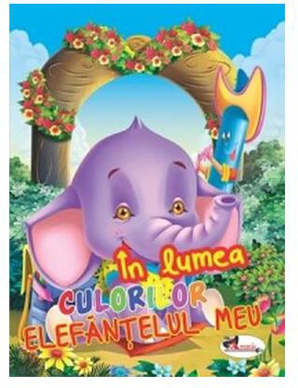 În lumea culorilor. Elefănțelul meu - Paperback - *** - Aramis
