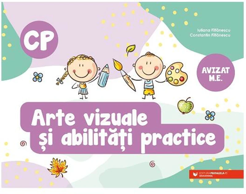 Arte vizuale şi abilităţi practice. Clasa pregătitoare - Paperback - Constantin Fîlfănescu, Iuliana Fîlfănescu - Paralela 45 educațional