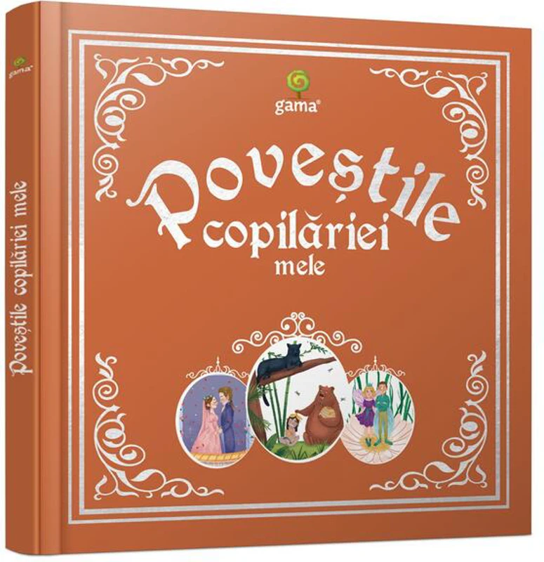 Poveștile copilăriei mele - Hardcover - Bianca Anton - Gama