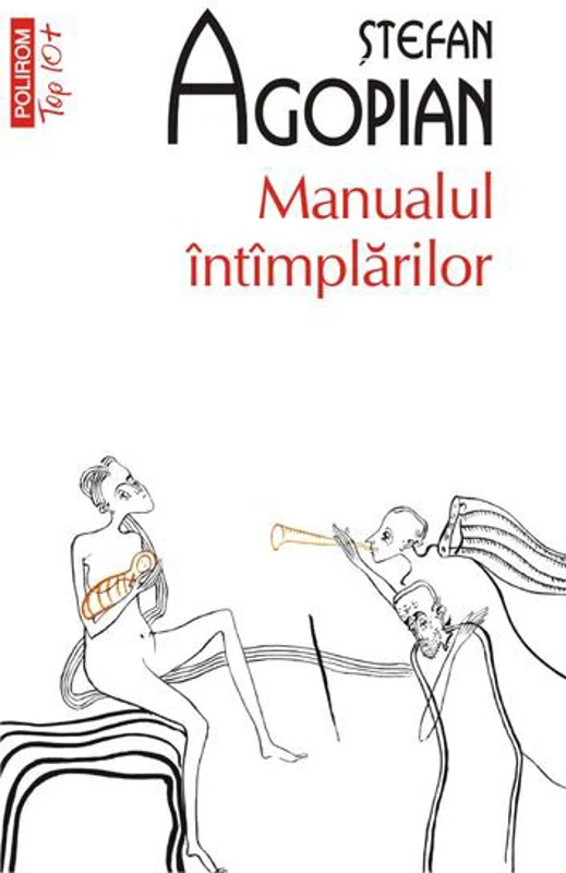 Manualul întîmplărilor - Paperback - Ştefan Agopian - Polirom