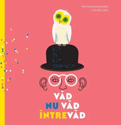 Văd, nu văd, întrevăd - Hardcover - Andriy Lesiv, Romana Romanyshyn - Vlad și Cartea cu Genius