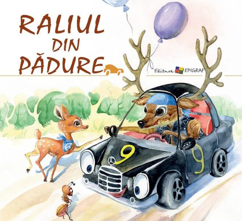 Raliul din pădure - Hardcover - Ala Bujor - Epigraf