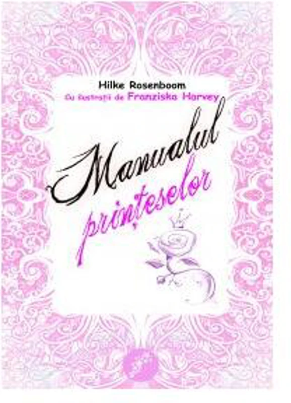 Manualul prinţeselor - Paperback brosat - Hilke Rosenboom - Galaxia Copiilor