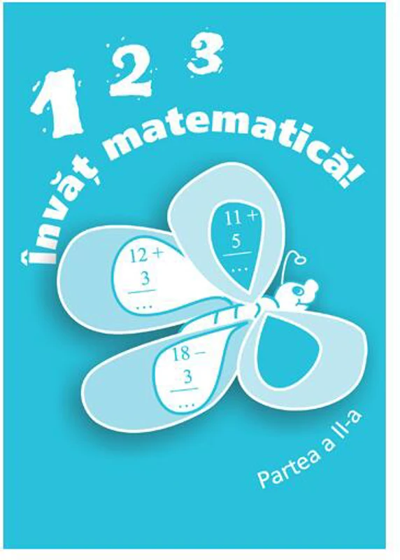 123 Învăț matematică, partea a II-a - Paperback brosat - *** - Nomina