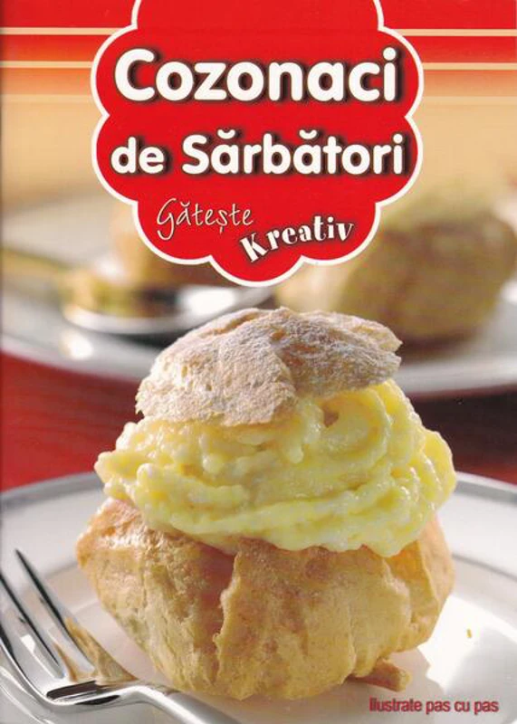 Gătește Kreativ. Cozonaci de Sărbători - Paperback - *** - Kreativ