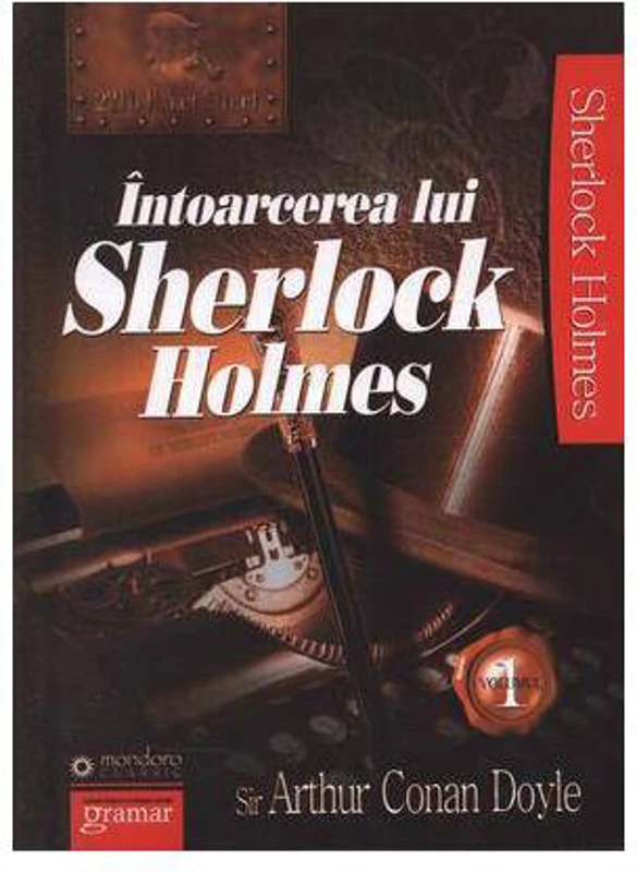 Întoarcerea lui Sherlock Holmes (Vol. I) - Paperback - Sir Arthur Conan Doyle - Gramar