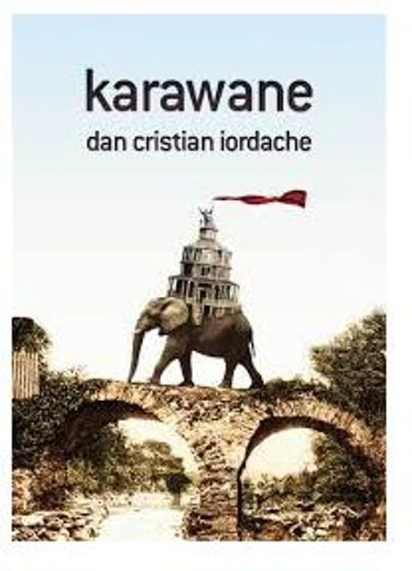 karawane - Paperback brosat - Dan Cristian Iordache - Charmides