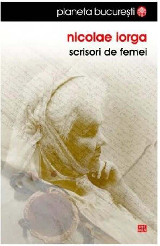 Scrisori de femei - Paperback brosat - Nicolae Iorga - Vremea