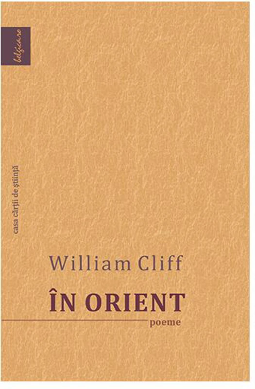 În Orient - Paperback brosat - William Cliff - Casa Cărţii de Ştiinţă