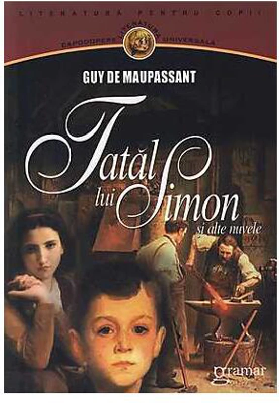 Tatăl lui Simon şi alte nuvele - Paperback brosat - Guy de Maupassant - Gramar