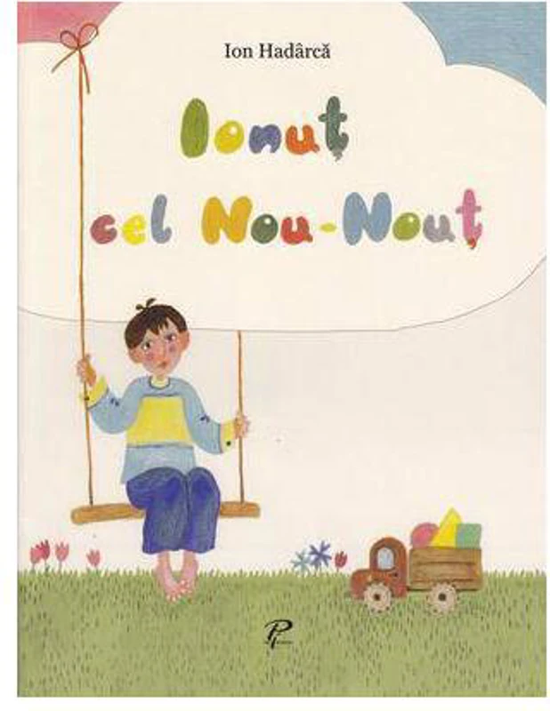 Ionuţ cel nou-nouţ - Paperback brosat - Ion Hadarca - Prut