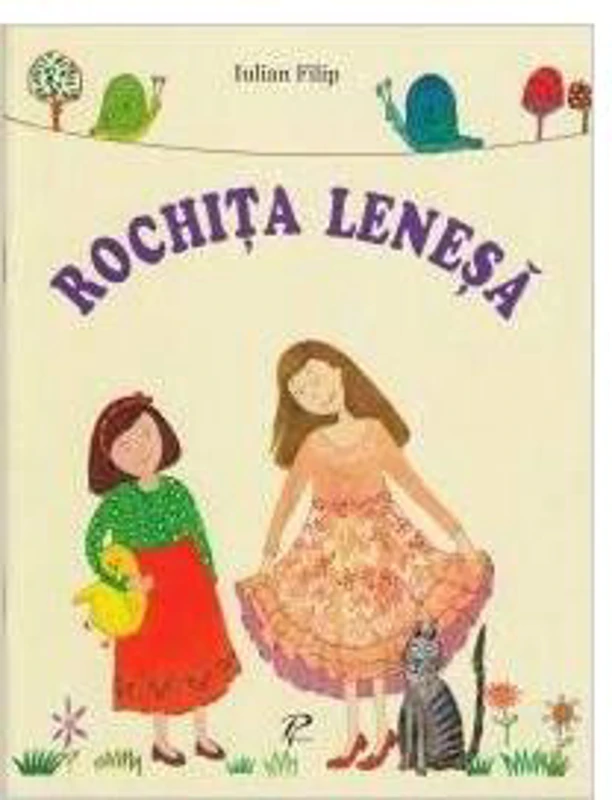 Rochiţa leneşă - Paperback brosat - Iulian Filip - Prut