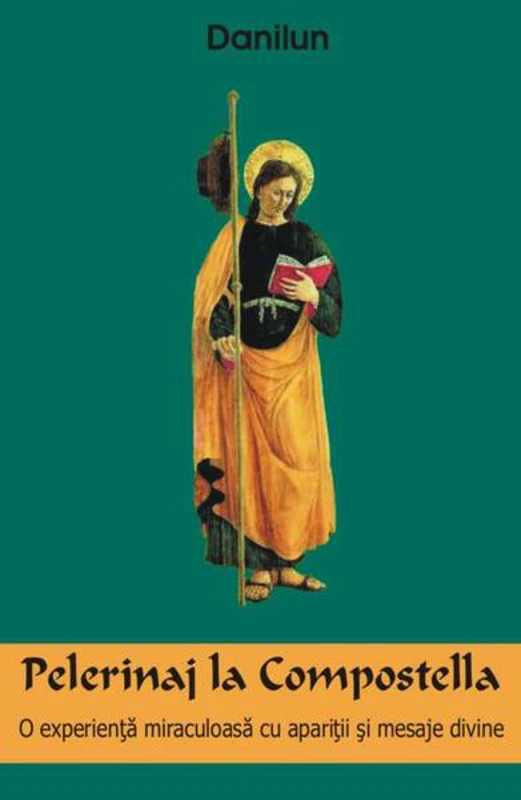 Pelerinaj la Compostella - Paperback brosat - Danilun - Antet Revolution