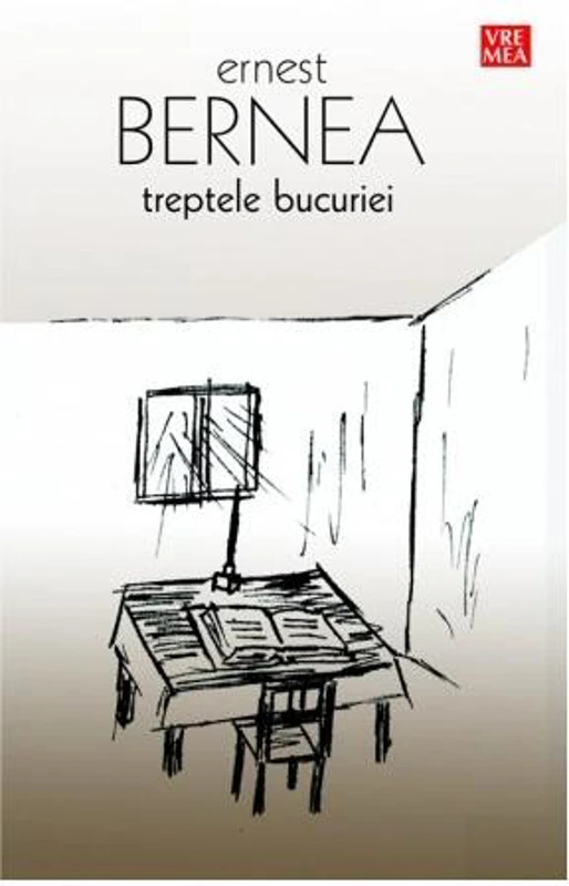 Treptele bucuriei - Paperback brosat - Ernest Bernea - Vremea