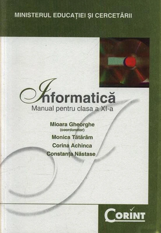 Informatică. Manual pentru clasa a XI-a - Paperback brosat - Corina Achinca, Monica Tătărâm, Corneliu Năstase - Corint