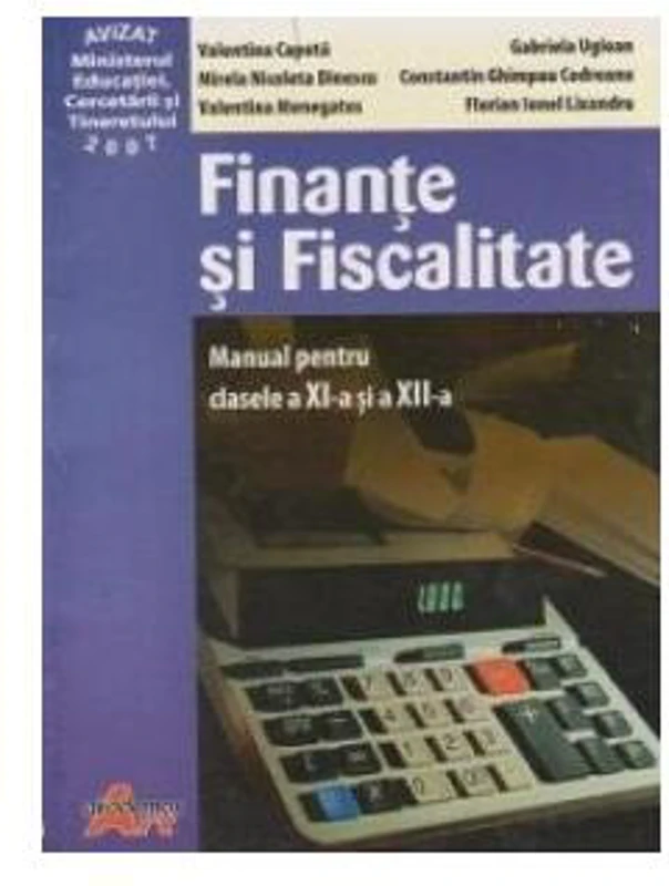 Finanțe și fiscalitate. Manual pentru clasele a XI-a și a XII-a - Paperback brosat - Constantin Ghimpau Codreanu, Mirela Nicoleta Dinescu, Valentina Capota, Gabriela Uglean - Akademos Art