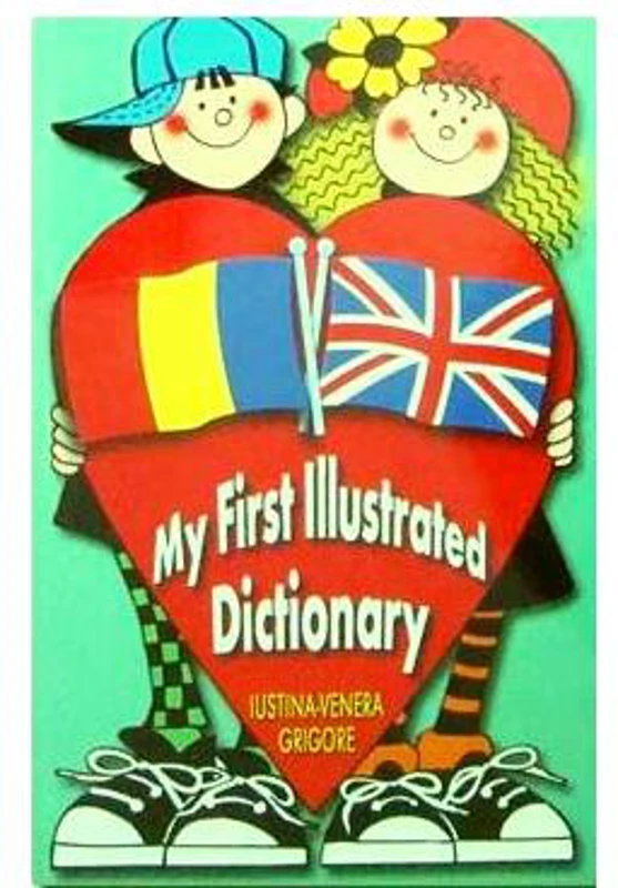 My first illustrated dictionary - Paperback - Iustina-Venera Grigore - Ariadna