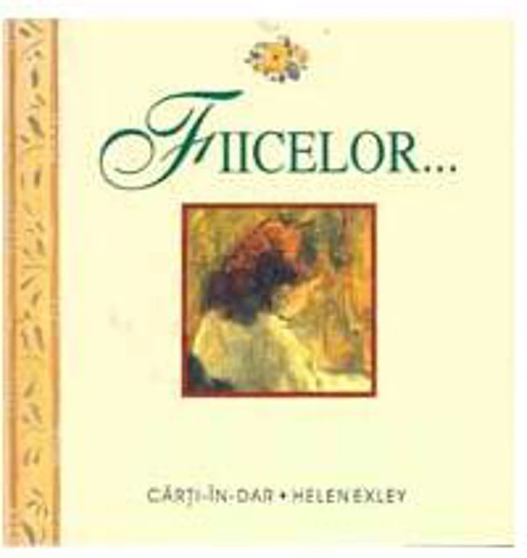 Fiicelor - Hardcover - Helen Exley - Helen Exley