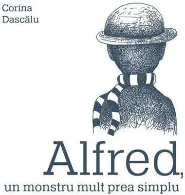 Alfred, un monstru mult prea simplu - Hardcover - Corina Dascălu - Vlad și Cartea cu Genius