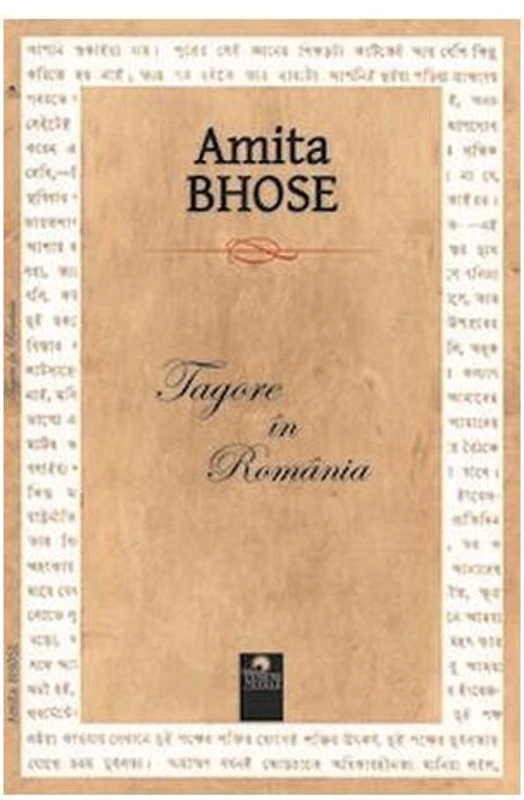 Tagore în România - Paperback brosat - Amita Bhose - Cununi de Stele