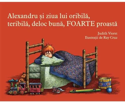 Alexandru și ziua lui oribilă, teribilă, deloc bună, foarte proastă - Hardcover - Judith Viorst - Vlad și Cartea cu Genius