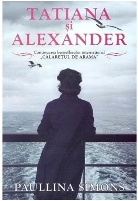 Tatiana și Alexander (Vol. 2) - Paperback brosat - Paullina Simons - Epica Publishing