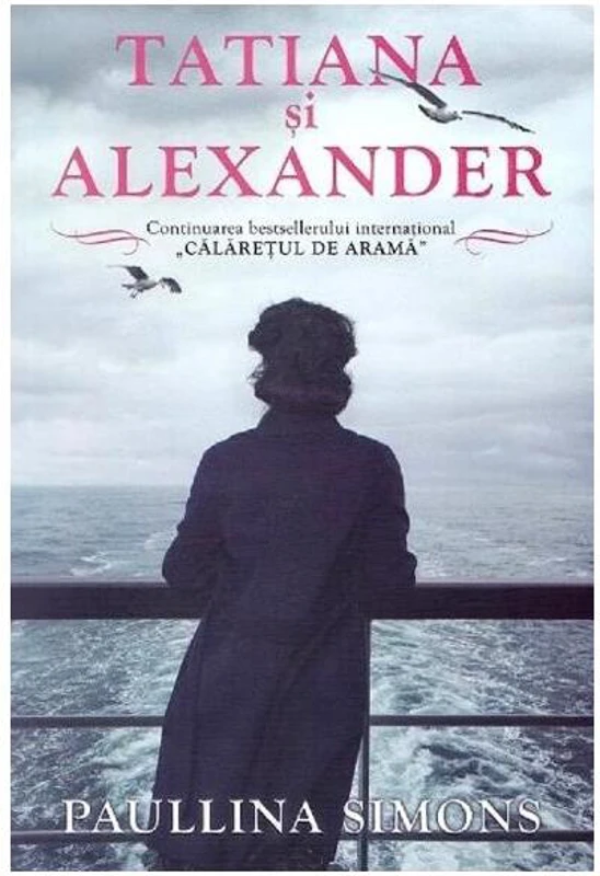 Tatiana și Alexander (Vol. 2) - Paperback brosat - Paullina Simons - Epica Publishing