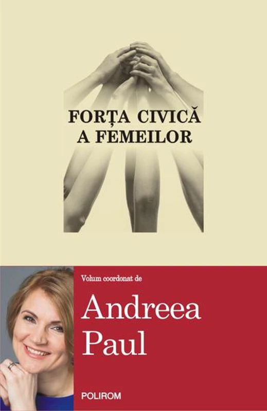 Forţa civică a femeilor - Paperback brosat - Andreea Paula Seucan - Polirom