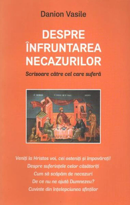Despre înfruntarea necazurilor - Paperback brosat - Danion Vasile - Areopag