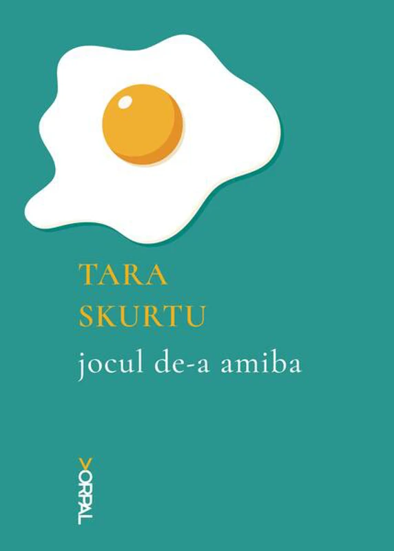 Jocul de-a amiba - Paperback brosat - Tara Skurtu - Nemira