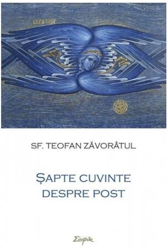 Șapte cuvinte despre post - Paperback brosat - Sf. Teofan Zăvorâtul - Sophia