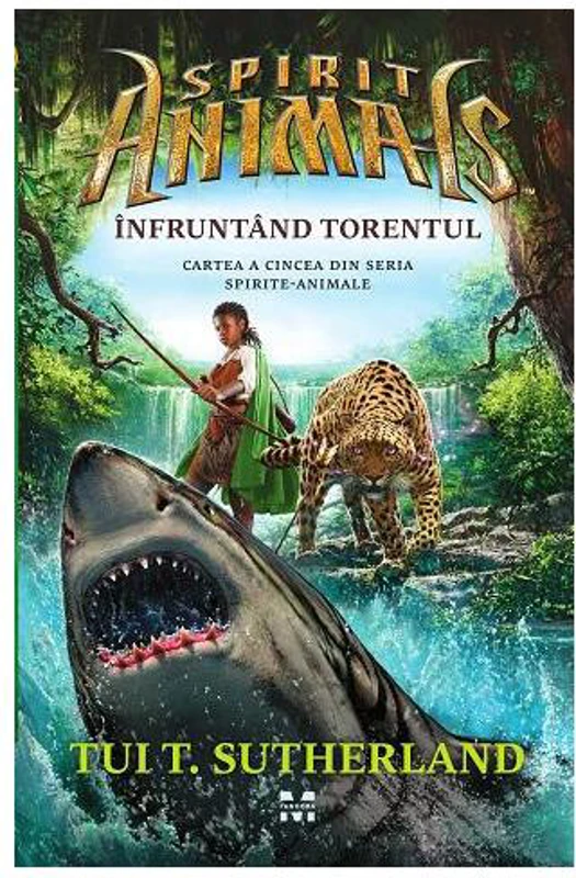 Înfruntând torentul. Spirite animale (Vol.5) - Paperback brosat - Tui T. Sutherland - Pandora M