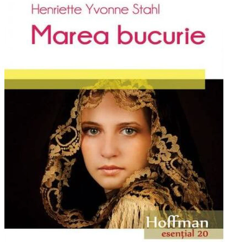 Marea bucurie - Paperback brosat - Henriette Yvonne Stahl - Hoffman