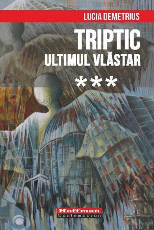 Triptic. Ultimul vlăstar  Vol. 3 - Paperback brosat - Lucia Demetrius - Hoffman