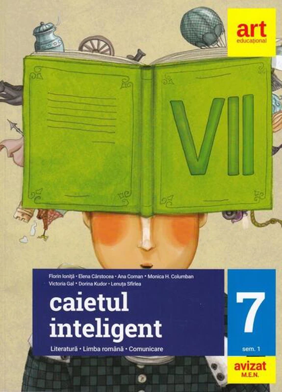 Caietul inteligent. Literatură, limba română, comunicare. Clasa a VII-a - Paperback brosat - Elena Cârstocea, Florin Ioniţă, Ana Coman, Monica H. Columban, Victoria Gal, Dorina Kudor, Lenuța Sfîrlea - Art Klett