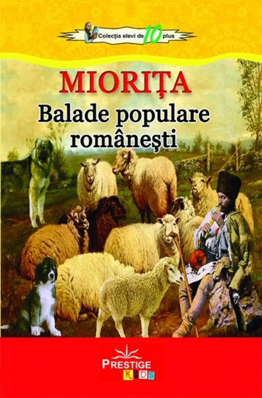 Miorița. Balade populare românești - Paperback brosat - *** - Prestige