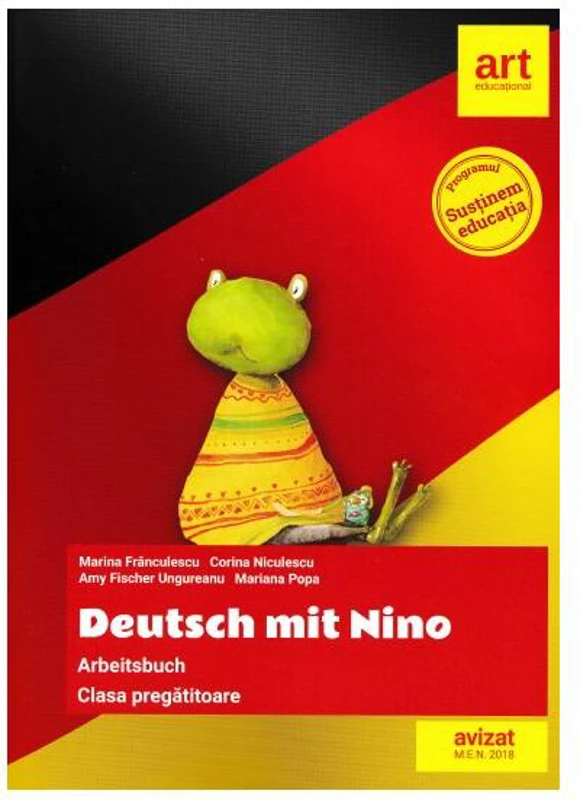 Deutsch mit Nino. Arbeitsbuch. Clasa pregătitoare - Paperback brosat - Amy Fischer Ungureanu, Corina Niculescu, Mariana Popa, Marina Frânculescu - Art Klett