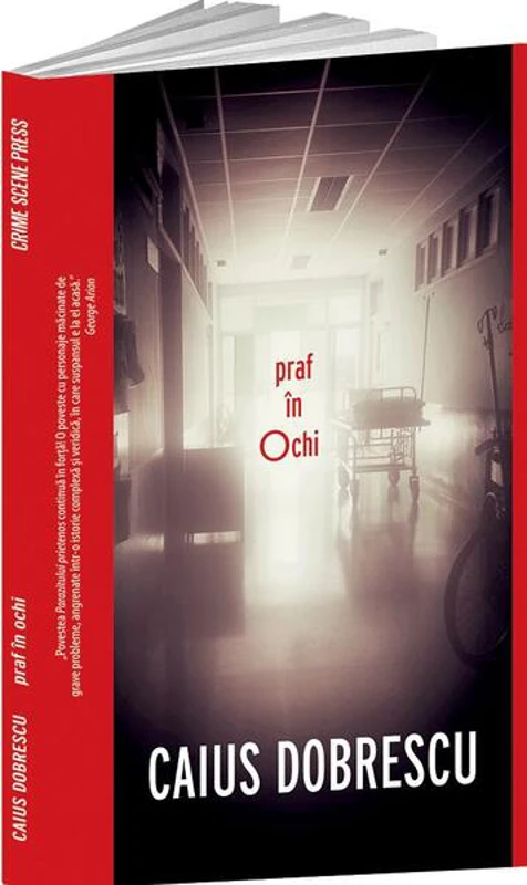 Praf în ochi - Paperback brosat - Caius Dobrescu - Crime Scene Press