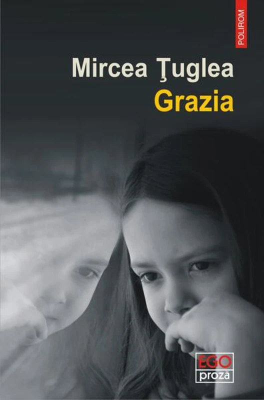 Grazia - Paperback brosat - Mircea Ţuglea - Polirom
