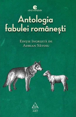 Antologia fabulei românești - Hardcover - Adrian Săvoiu - Art