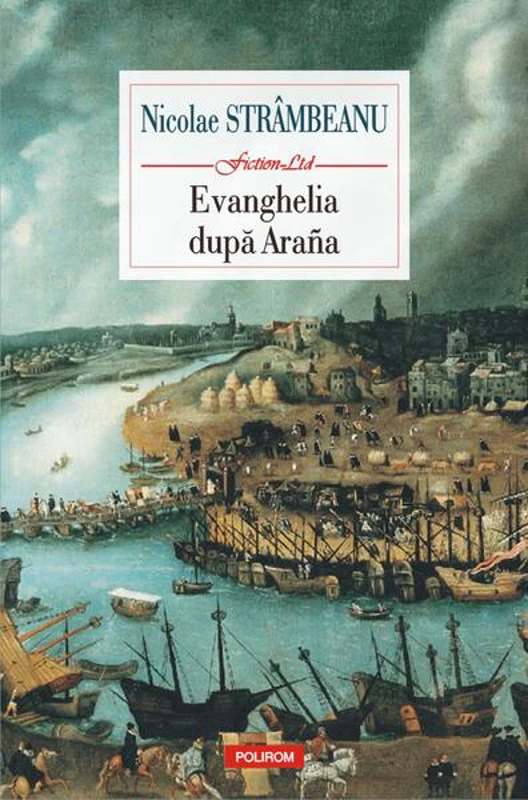 Evanghelia după Araña - Paperback - Nicolae Strâmbeanu - Polirom