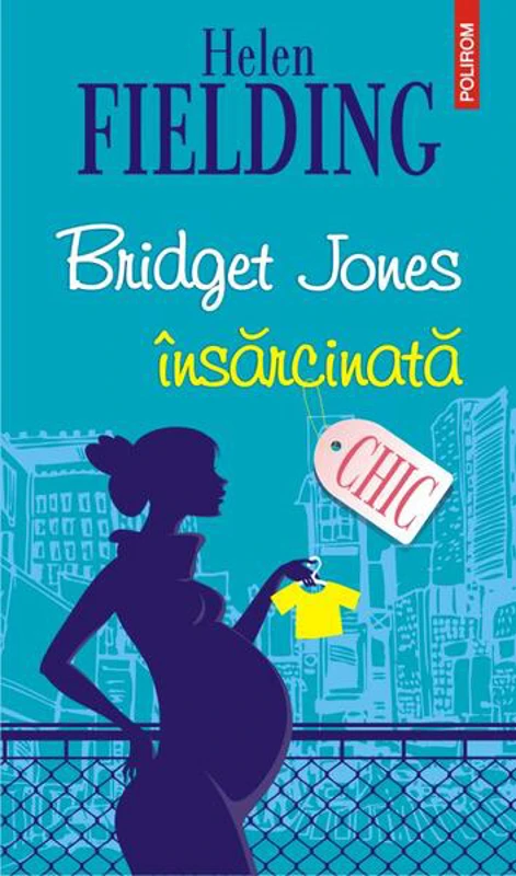 Bridget Jones însărcinată - Paperback brosat - Helen Fielding - Polirom